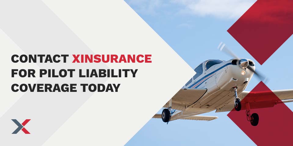 Contact XINSURANCE for Pilot Liability Coverage