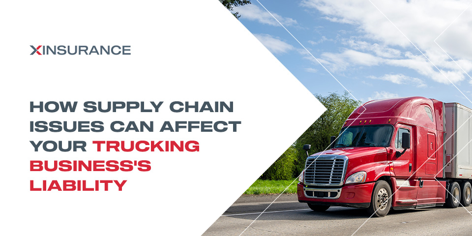 How Supply Chain Issues Can Affect Your Trucking Business's Liability