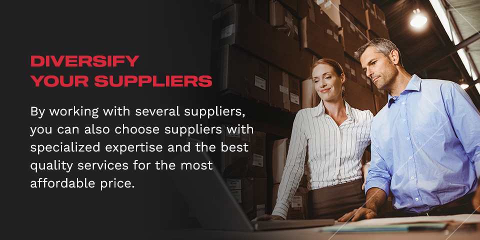 Diversify Your Suppliers