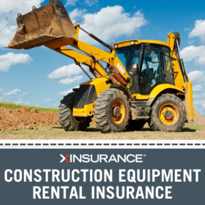 construction equipment rental insurance